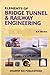 Bridge Tunnel and Railway Engineering by S.P. Bindra