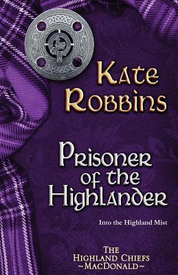 Prisoner of the Highlander (The Highland Chiefs, #4)