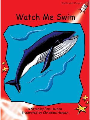 Watch Me Swim (Red Rocket ™ Readers Early Level 1)