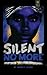 Silent No More