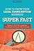 How to Grow Your Legal Transcription Business Super Fast: Secrets to 10x Profits, Leadership, Innovation & Gaining an Unfair Advantage