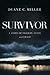 Survivor by Duane C. Miller