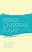Being Christian is Gay