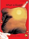 What Is Round? by Pam Holden
