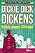 Dickie Dick Dickens – Dicki...