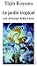 Le jardin tropical: Un amour très rare (French Edition)