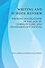 Writing and School Reform: Writing Instruction in the Age of Common Core and Standardized Testing (Perspectives on Writing)