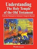 Understanding the Holy Temple of the Old Testament