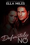 Definitely No by Ella Miles Definitely No by Ella Miles