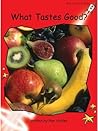 What Tastes Good? by Pam Holden