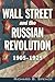 Wall Street and the Russian Revolution by Richard B Spence