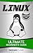 Linux: Fundamental Basics for Absolute Beginners (Step-By-Step Linux Book 1)
