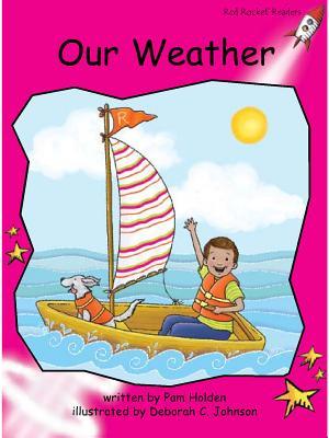 Our Weather (Red Rocket ™ Readers Emergent Level)
