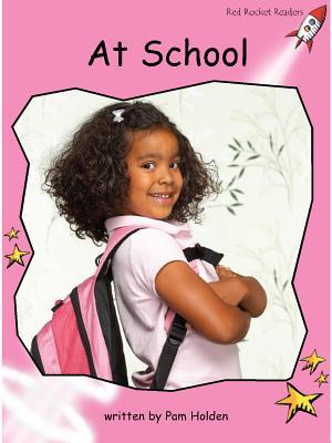 At School (Red Rocket ™ Readers Pre-Reading Level)
