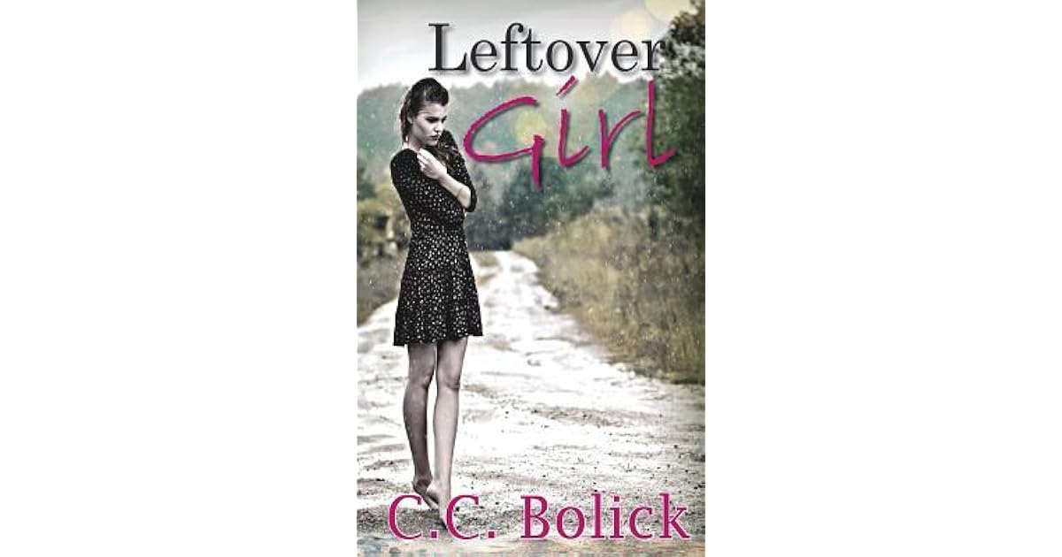 Leftover Girl by C.C. Bolick