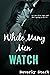 While Many Men Watch