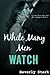 While Many Men Watch