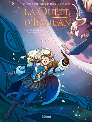 Les plateaux d'Astariul (La Quête d'Ewilan BD, #4)