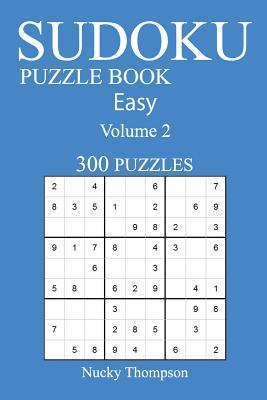 Easy 300 Sudoku Puzzle Book: Volume 2