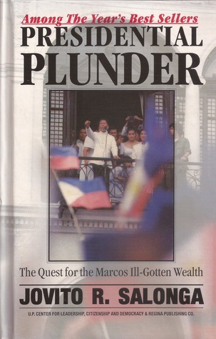 Presidential Plunder: The Quest for the Marcos Ill-Gotten Wealth (Hardcover)