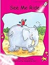 See Me Ride by Pam Holden