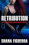 Retribution by Shana Figueroa