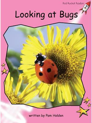 Looking at Bugs (Red Rocket ™ Readers Pre-Reading Level)