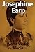 Josephine Earp: The Legendary Life of the Wife of Wyatt Earp