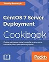 Centos 7 Server Deployment Cookbook