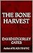 THE BONE HARVEST: a Novel