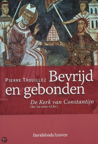 Bevrijd en Gebonden: de Kerk van Constantijn (4de-5de eeuw na Chr.)