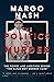 The Politics of Murder: The...