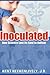 Inoculated: How Science Lost its Soul in Autism