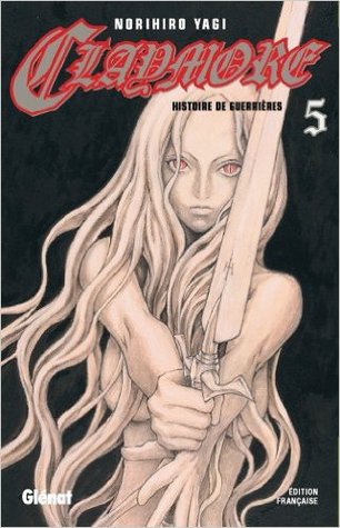 Histoire de guerrières  (Claymore, #5)