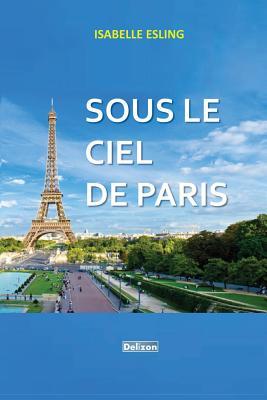 SOUS LE CIEL DE PARIS