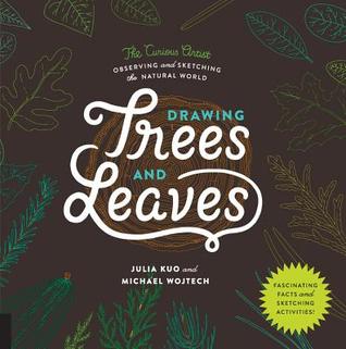 Drawing Trees and Leaves: Observing and Sketching the Natural World