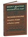 Great Masters of Decorative Art: Burne-Jones, Morris, and Crane (Calla Editions)