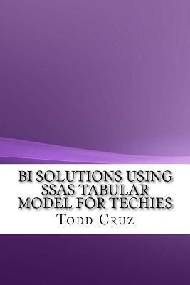 Bi Solutions Using Ssas Tabular Model for Techies