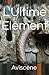 L'ultime élément (French Edition)
