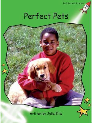 Perfect Pets (Red Rocket ™ Readers Early Level 4)