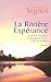 La rivière espérance - Trilogie (Hors collection) (French Edition)