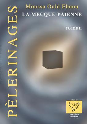 La Mecque païenne (French Edition)