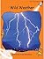 Wild Weather (Red Rocket ™ Readers Fluency Level 1)
