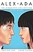 Alex + Ada: The Complete Collection Deluxe Edition