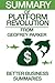 Summary of Platform Revolution: From Geoffrey G. Parker, Marshall W. Van Alstyne, and Sangeet Paul Choudary