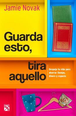 Guarda esto, tira aquello