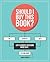 Should I Buy This Book?: Life's Hardest Decisions Made Easy... by Flow Chart