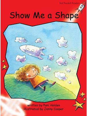 Show Me a Shape (Red Rocket ™ Readers Early Level 1)
