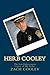 Herb Cooley: The Law Enforcement Legacy of My Father