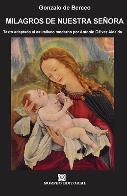 Milagros de Nuestra Señora: Texto adaptado al castellano moderno por Antonio Gálvez Alcaide (Spanish Edition)